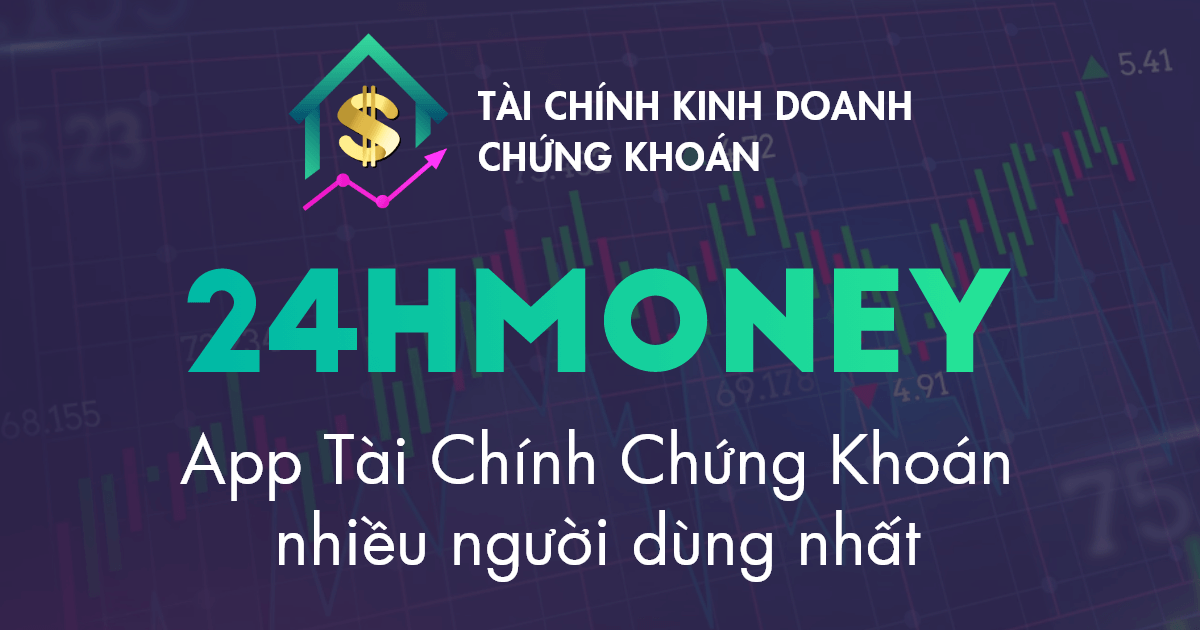 24HMoney - MXH Kinh tế Đầu tư Hàng Đầu Việt Nam